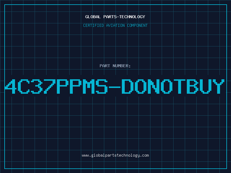 Aviation Part 4C37PPMS-DONOTBUY