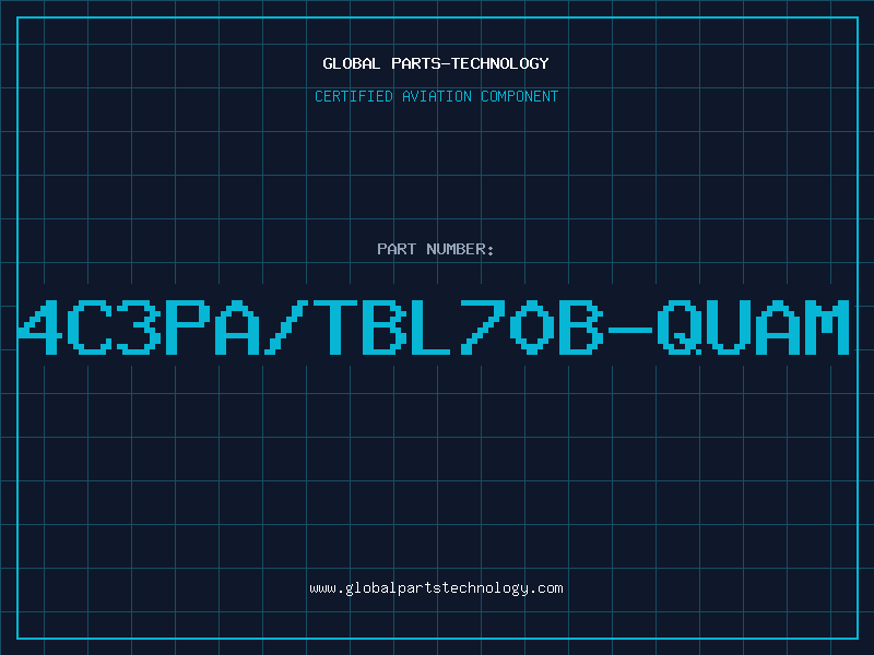 Aviation Part 4C3PA/TBL70B-QUAM