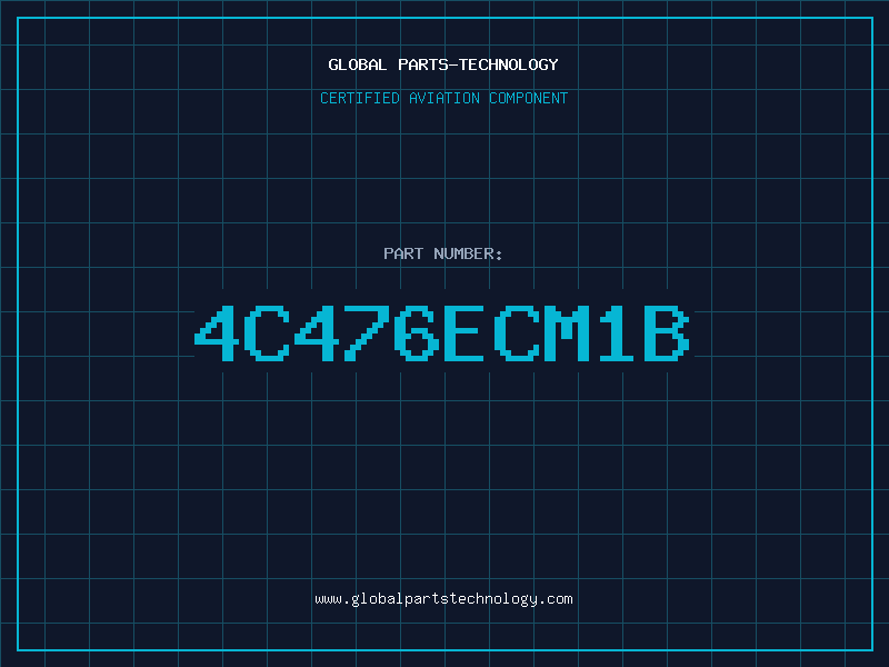 Aviation Part 4C476ECM1B