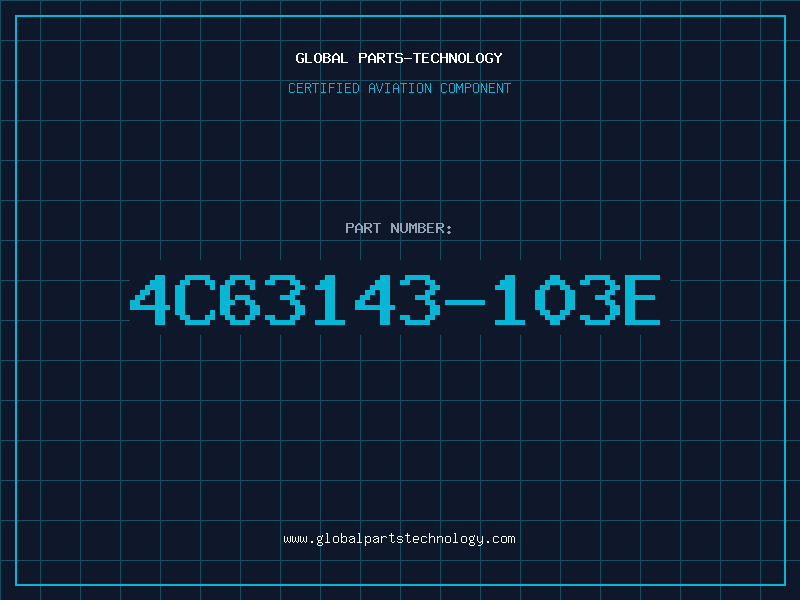 Aviation Part 4C63143-103E