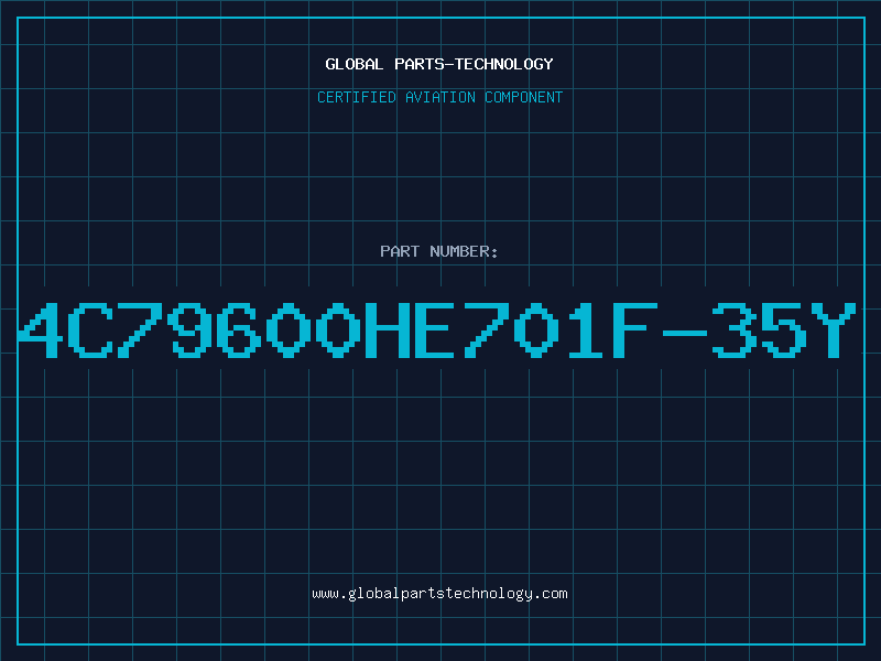 Aviation Part 4C79600HE701F-35Y