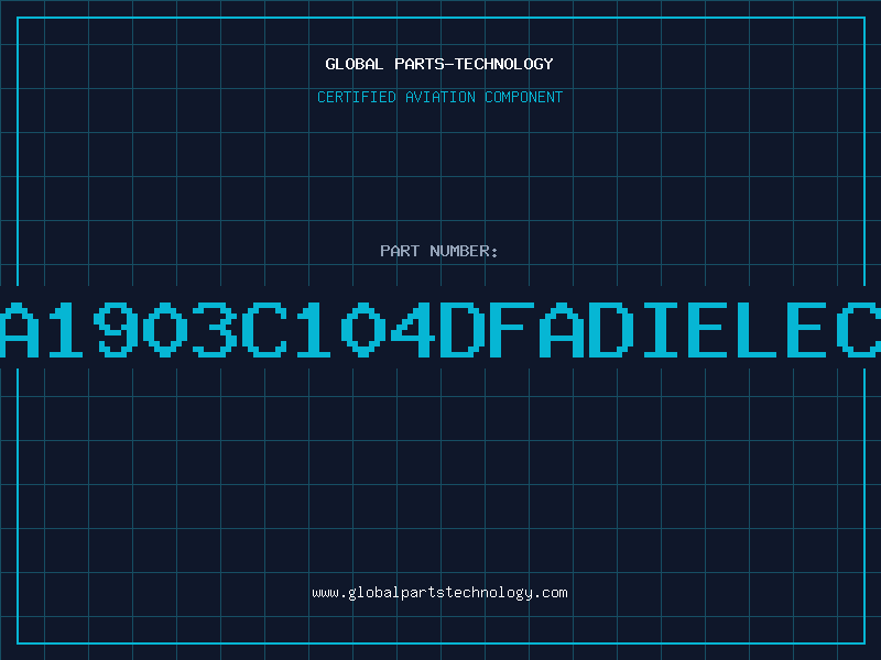 Aviation Part 4DFA1903C104DFADIELECTRI