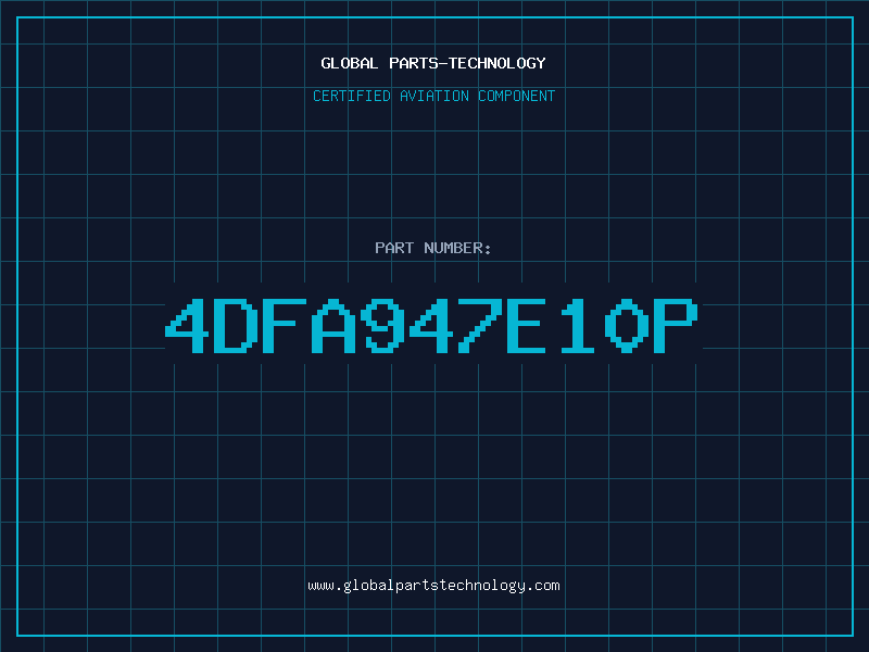 Aviation Part 4DFA947E10P