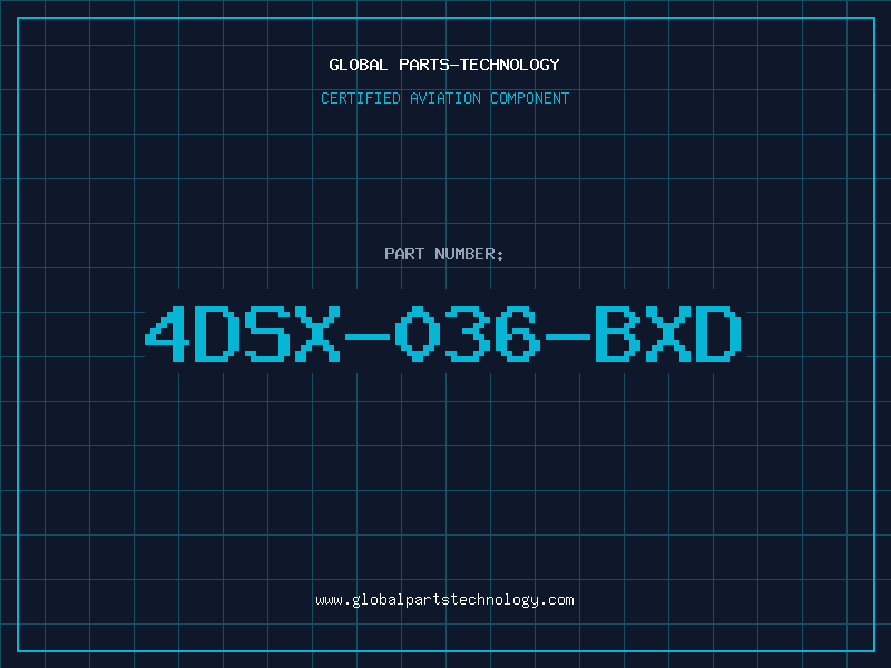 Aviation Part 4DSX-036-BXD