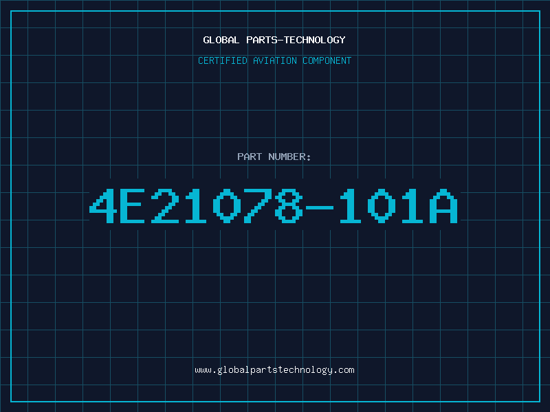 Aviation Part 4E21078-101A