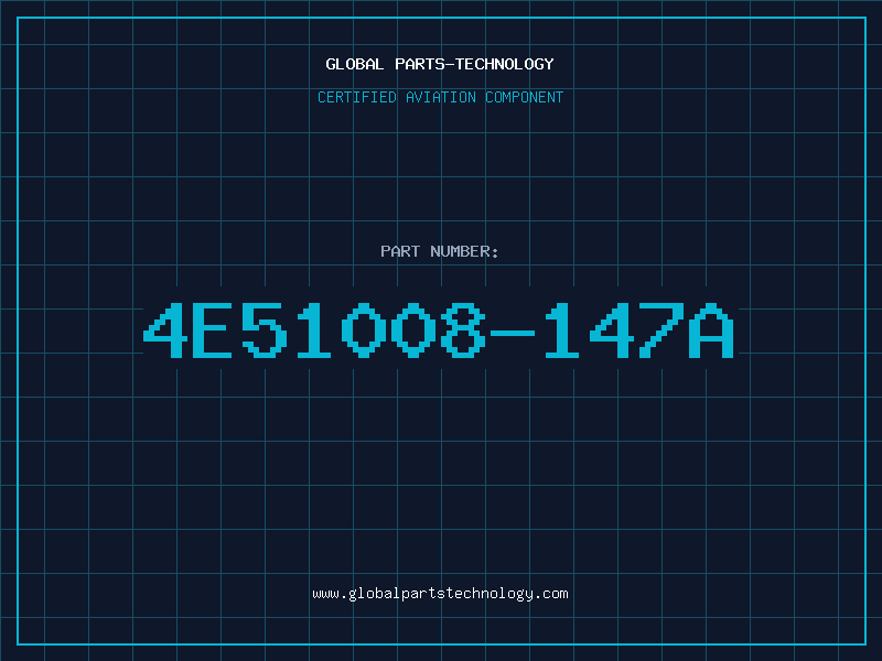 Aviation Part 4E51008-147A