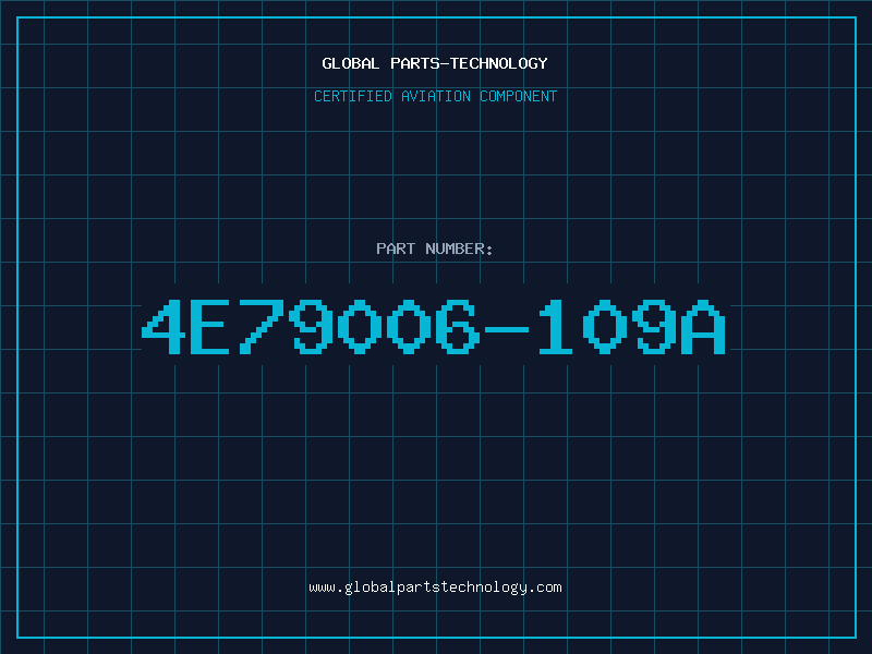 Aviation Part 4E79006-109A