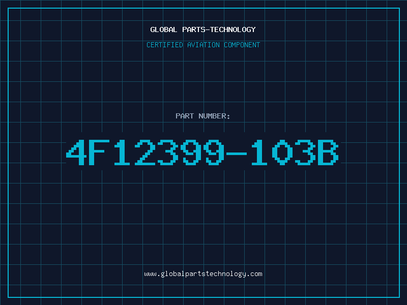 Aviation Part 4F12399-103B