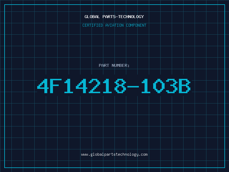 Aviation Part 4F14218-103B