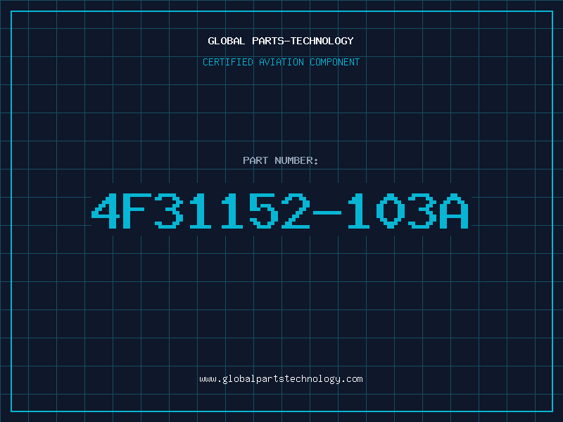 Aviation Part 4F31152-103A