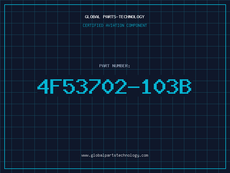 Aviation Part 4F53702-103B