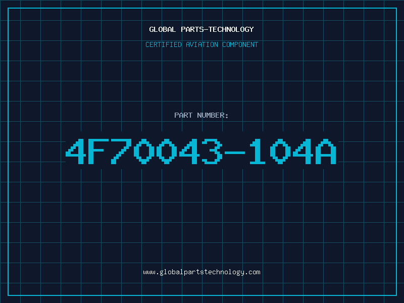 Aviation Part 4F70043-104A