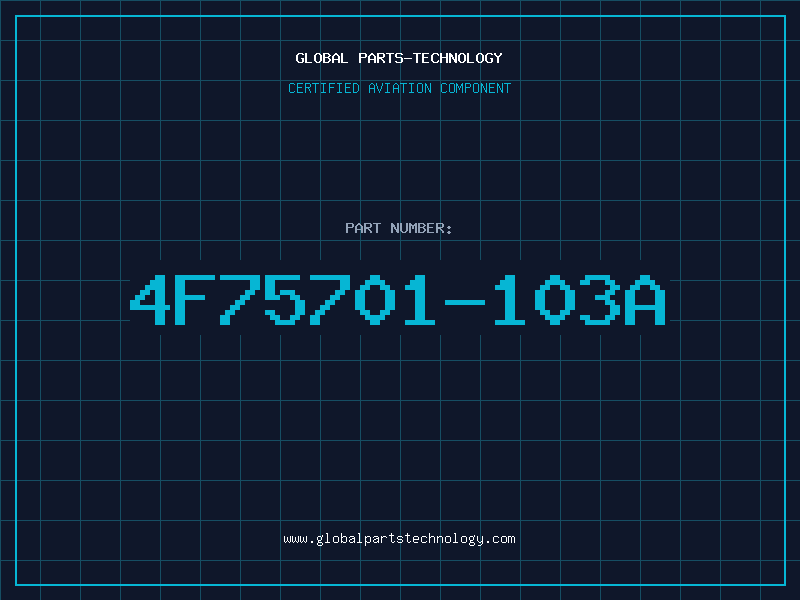 Aviation Part 4F75701-103A