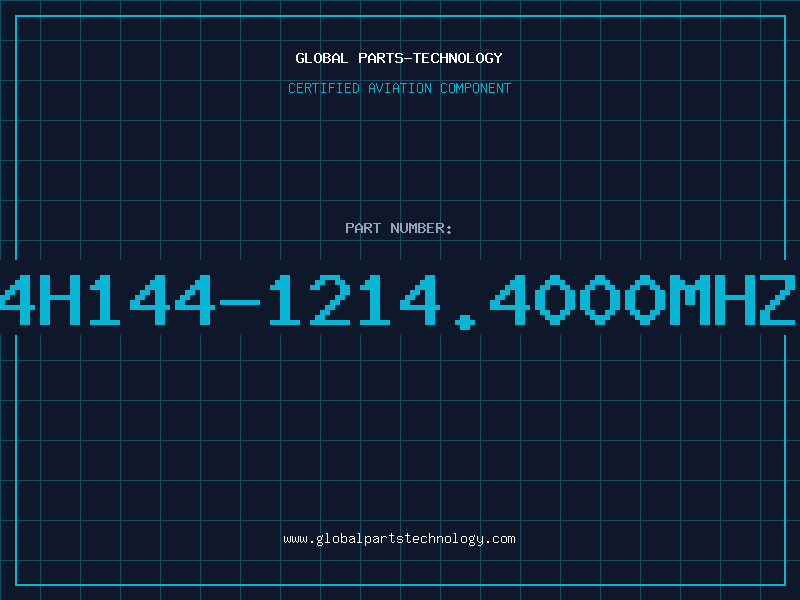 Aviation Part 4H144-1214.4000MHZ