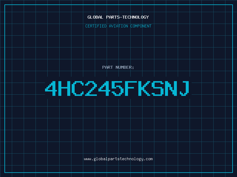Aviation Part 4HC245FKSNJ