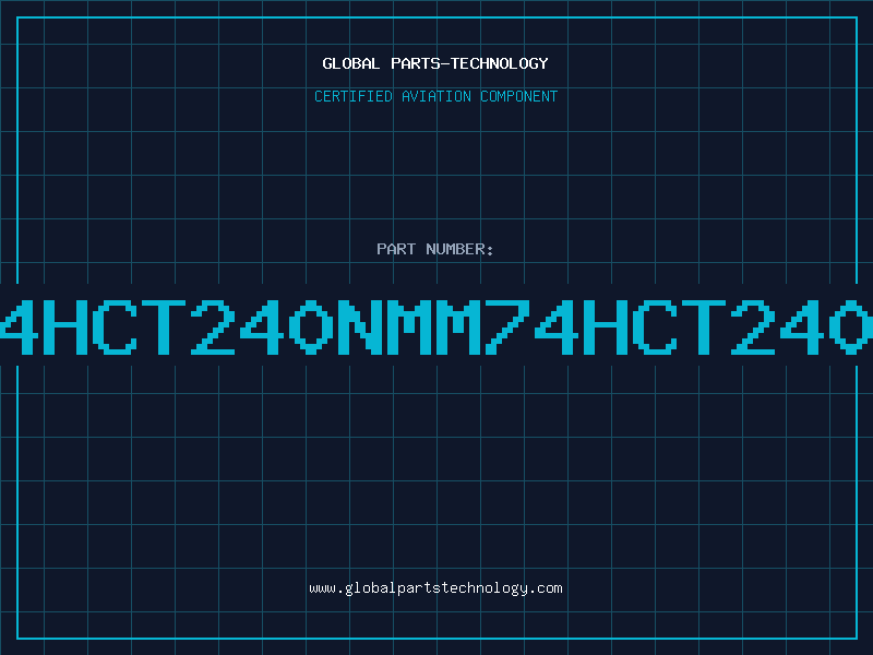 Aviation Part 4HCT240NMM74HCT240