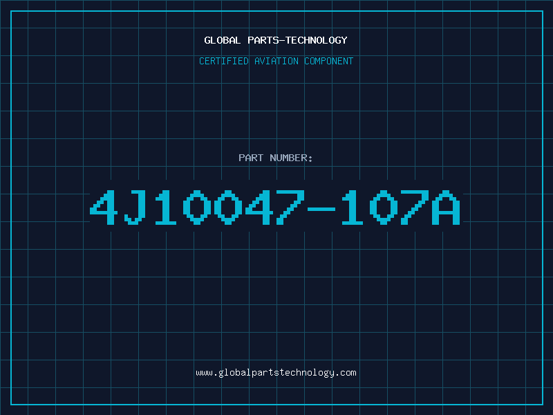 Aviation Part 4J10047-107A