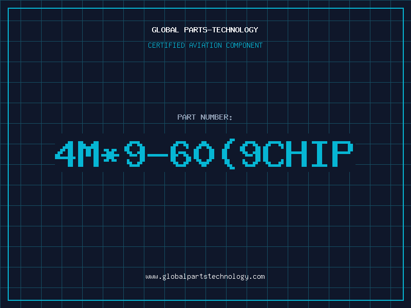 Aviation Part 4M*9-60(9CHIP