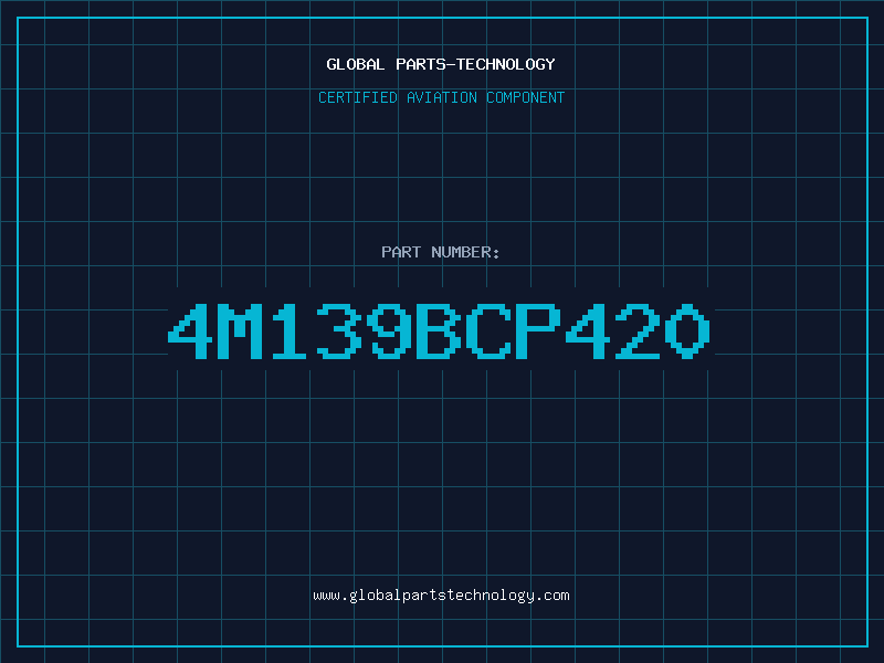 Aviation Part 4M139BCP420
