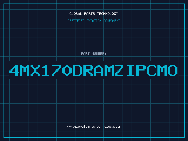 Aviation Part 4MX170DRAMZIPCMO