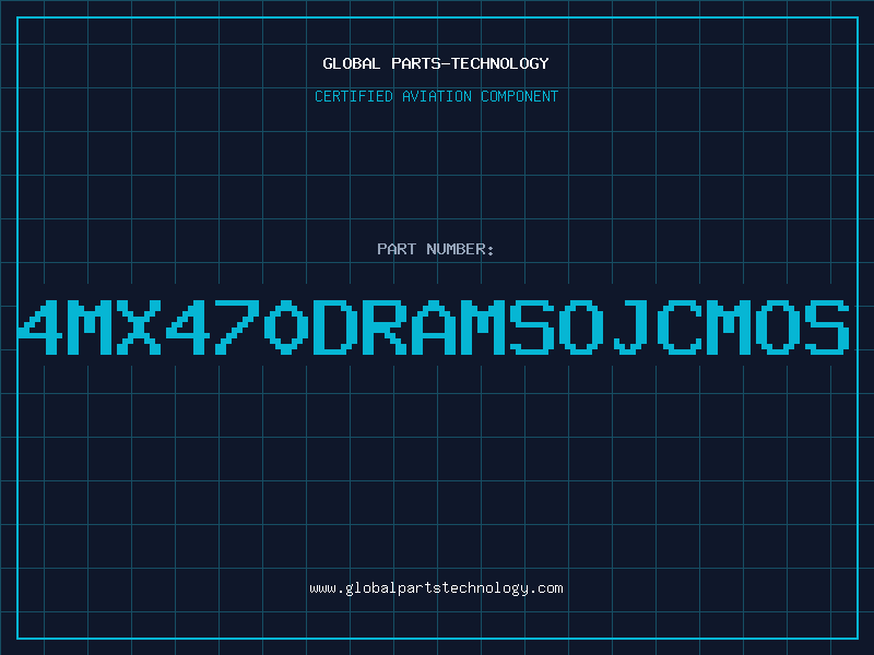 Aviation Part 4MX470DRAMSOJCMOS