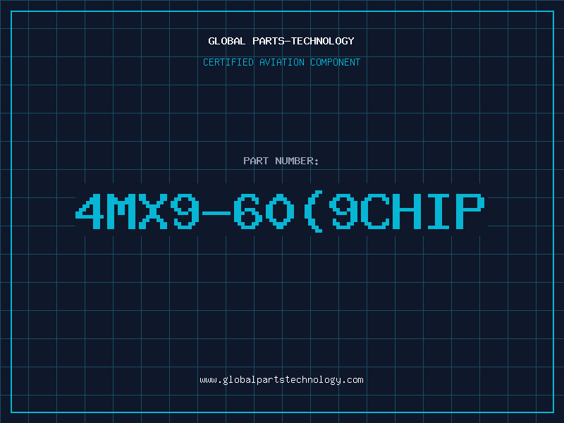 Aviation Part 4MX9-60(9CHIP