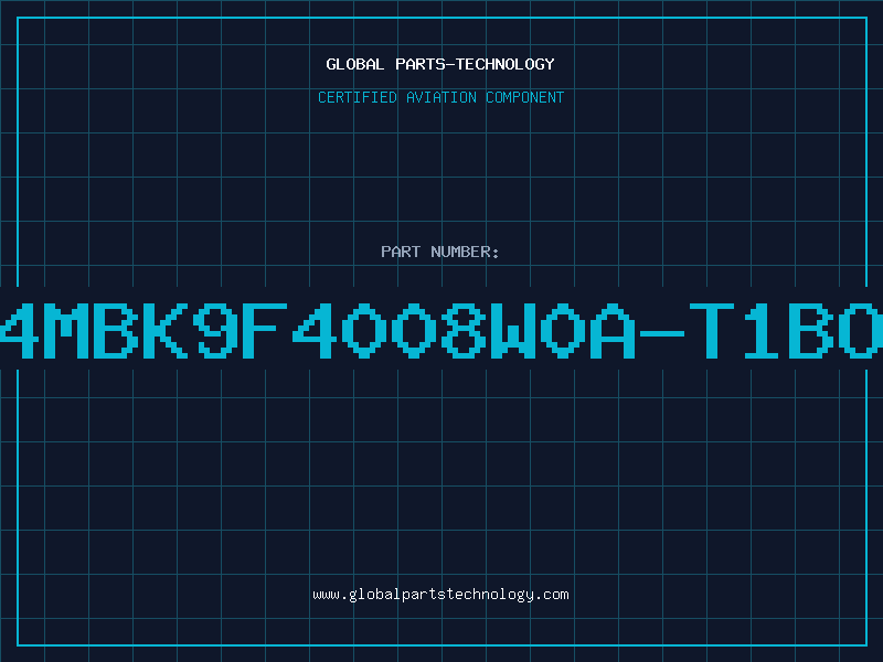 Aviation Part 4MbK9F4008W0A-T1BO