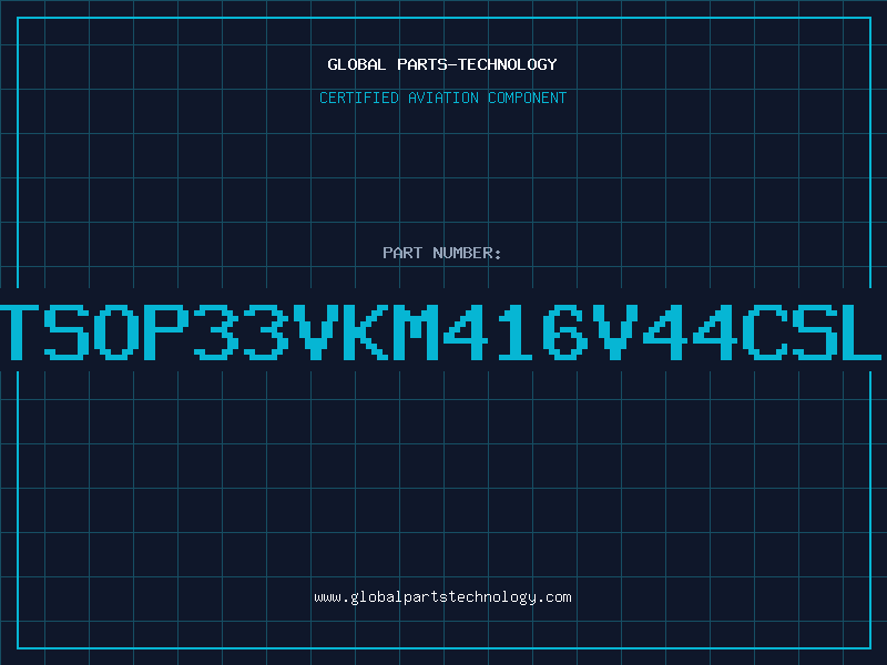 Aviation Part 4Mx16TSOP33VKM416V44CSL58000