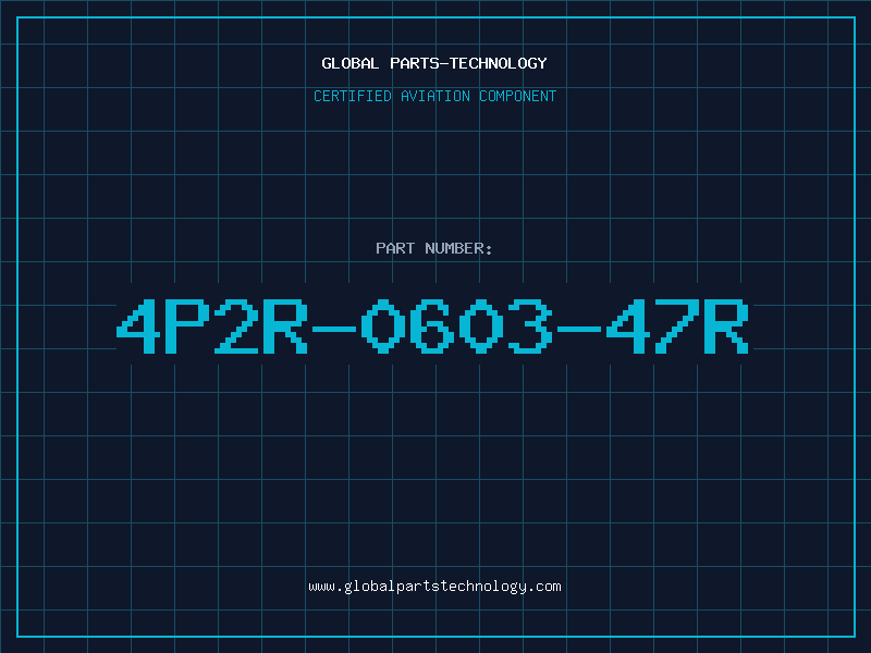 Aviation Part 4P2R-0603-47R