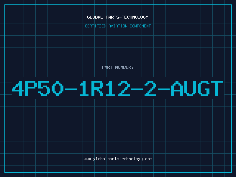 Aviation Part 4P50-1R12-2-AUGT