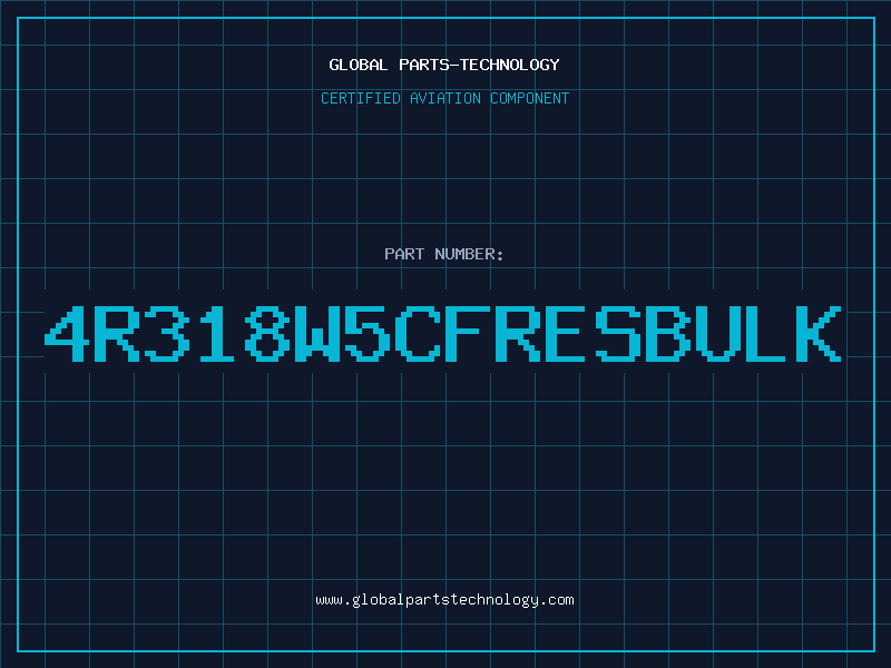 Aviation Part 4R318W5CFRESBULK