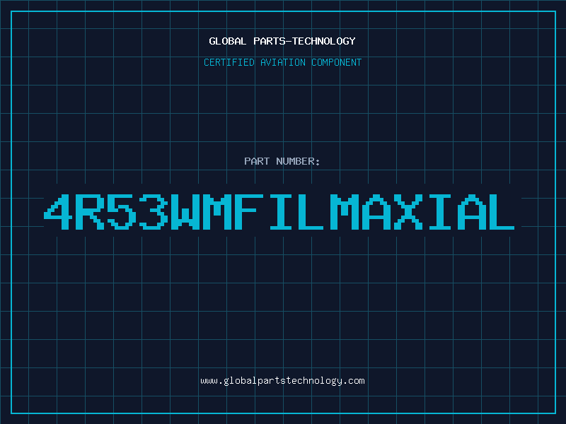 Aviation Part 4R53WMFILMAXIAL