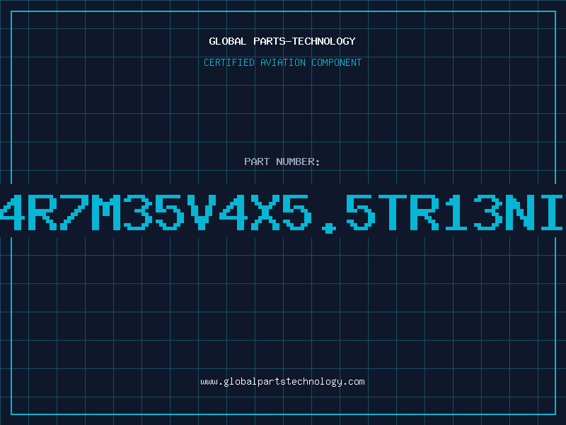 Aviation Part 4R7M35V4X5.5TR13NI