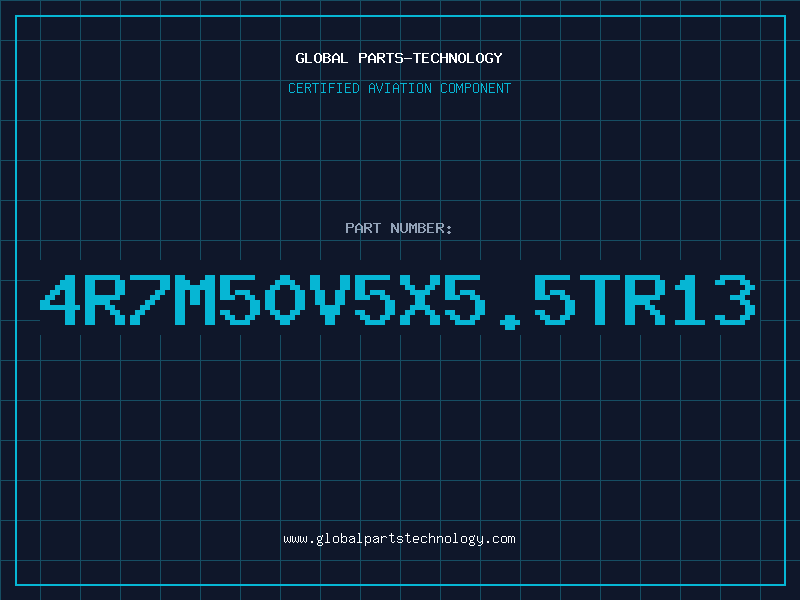 Aviation Part 4R7M50V5X5.5TR13