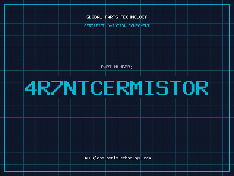 Aviation Part 4R7NTCERMISTOR