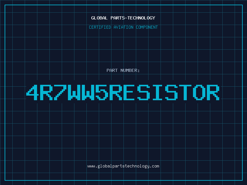 Aviation Part 4R7WW5RESISTOR