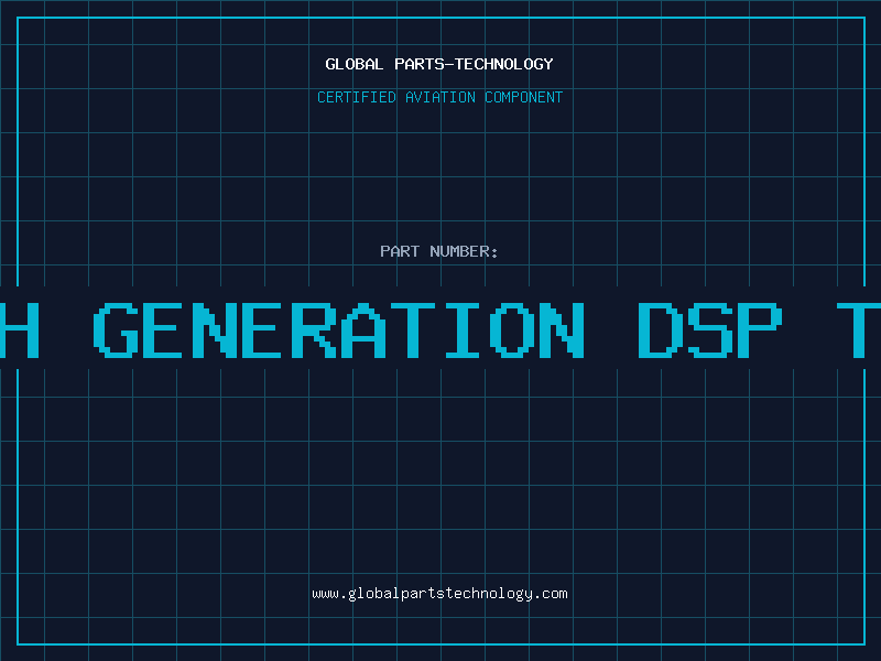 Aviation Part 4TH GENERATION DSP TAB