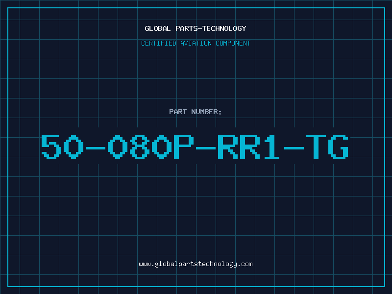Aviation Part 50-080P-RR1-TG