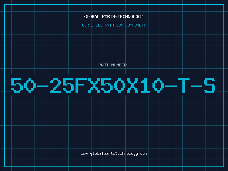 Aviation Part 50-25FX50X10-T-S