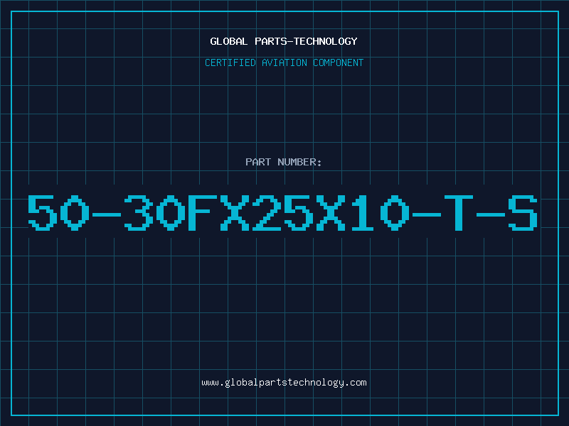 Aviation Part 50-30FX25X10-T-S