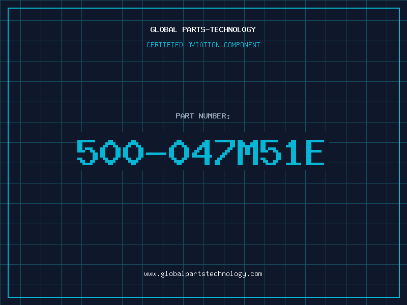 Aviation Part 500-047M51E