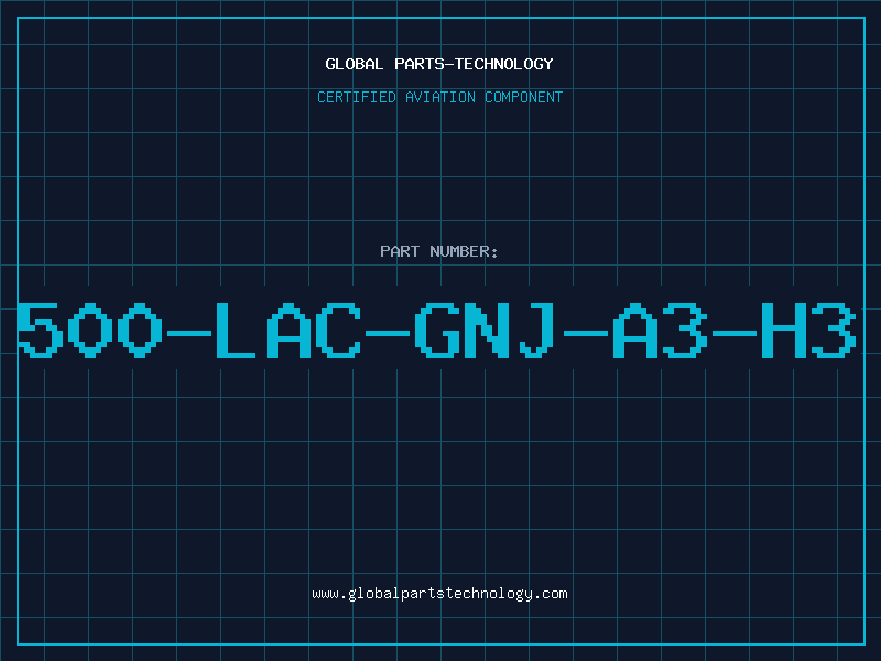Aviation Part 500-LAC-GNJ-A3-H3