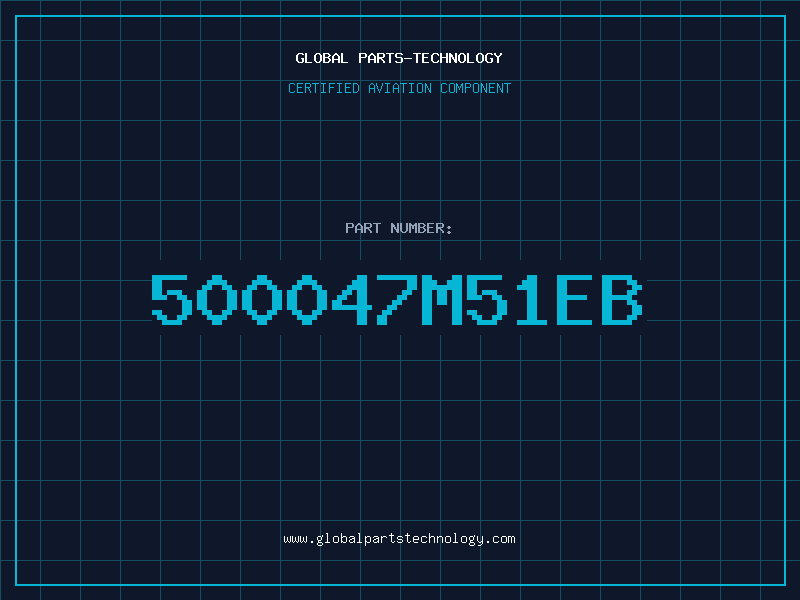 Aviation Part 500047M51EB