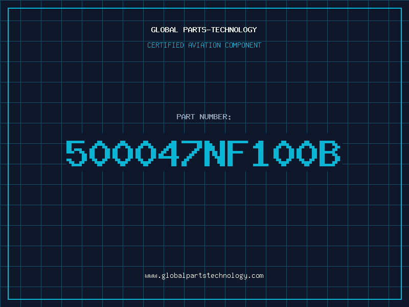 Aviation Part 500047NF100B