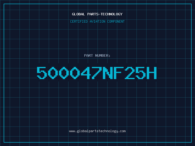 Aviation Part 500047NF25H