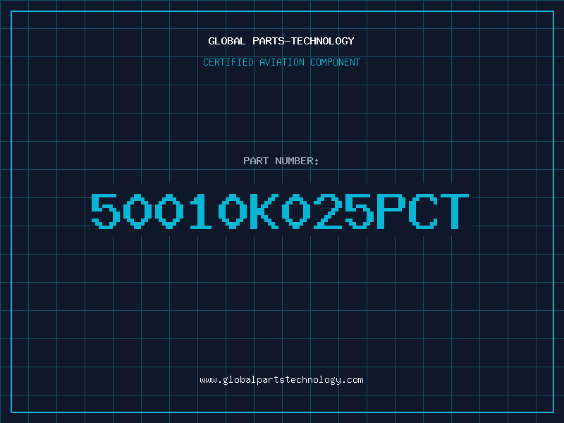 Aviation Part 50010K025PCT