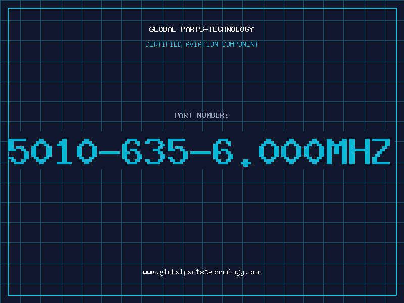 Aviation Part 5010-635-6.000MHZ