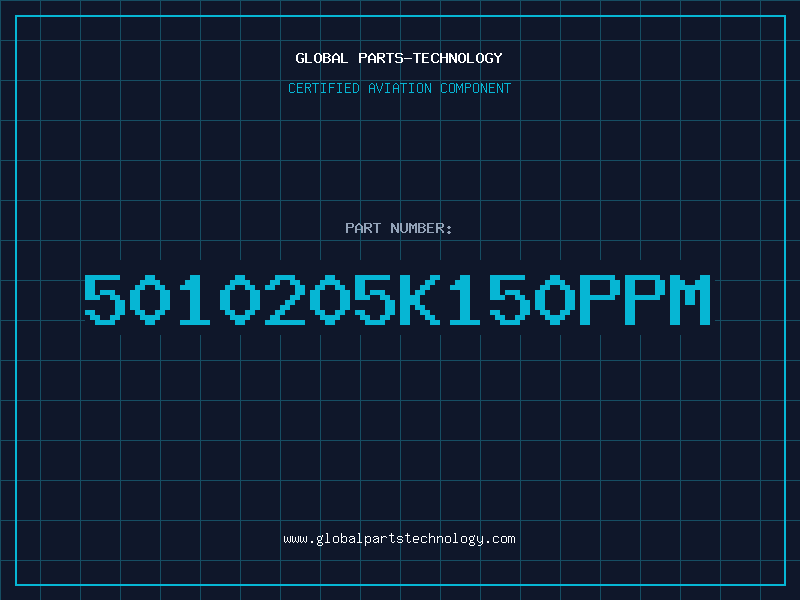 Aviation Part 5010205K150PPM