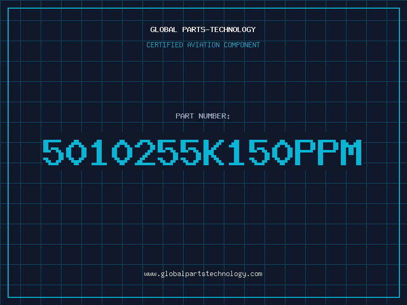Aviation Part 5010255K150PPM