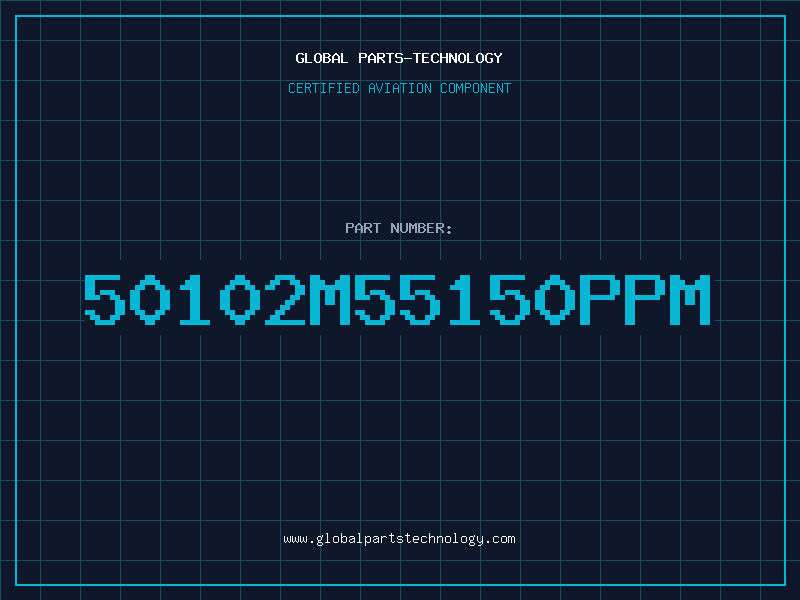 Aviation Part 50102M55150PPM